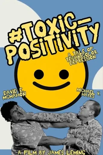 #toxic_positivity movie poster - Entertainment content
