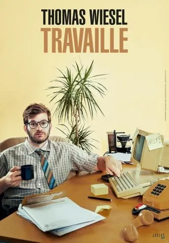 Thomas Wiesel travaille movie poster - Rated 8/10