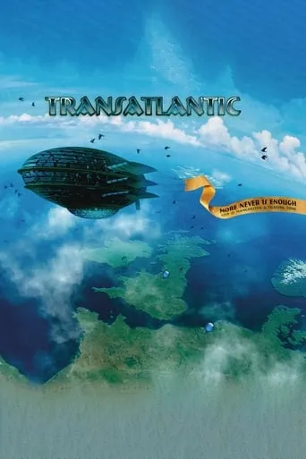 Transatlantic: More Never Is Enough movie poster - Entertainment content