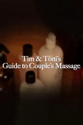 Tim and Toni's Guide To Couple's Massage movie poster - Entertainment content