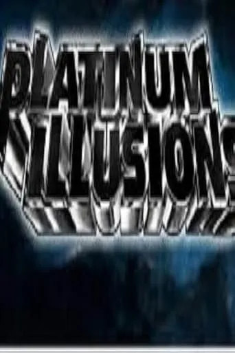 Platinum Illusions movie poster - Entertainment content