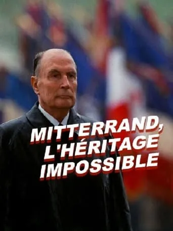 Mitterrand, the impossible legacy movie poster - Entertainment content