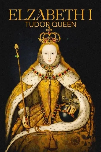 Elizabeth I: Tudor Queen movie poster - Entertainment content