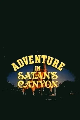 Adventure in Satan's Canyon movie poster - Entertainment content
