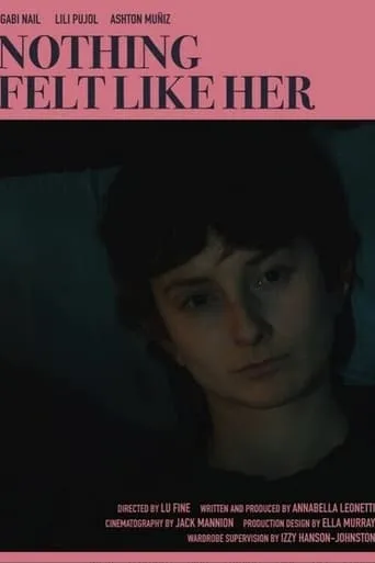 Nothing Felt Like Her movie poster - Entertainment content