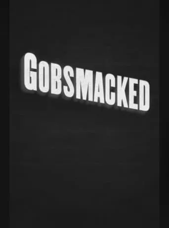 Gobsmacked movie poster - Entertainment content