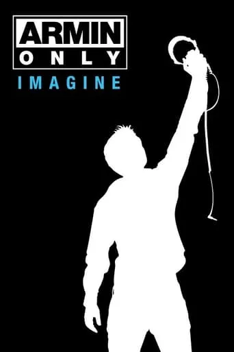 Armin Only: Imagine movie poster - Rated 5.2/10
