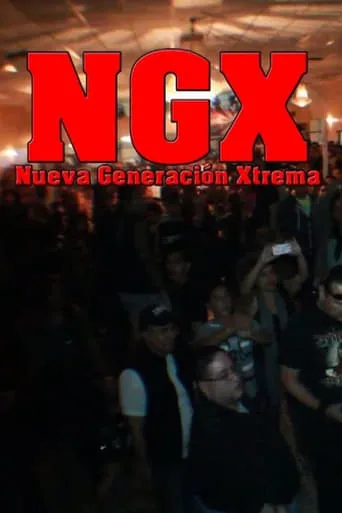 NGX: Nueva Generación Xtrema movie poster - Entertainment content
