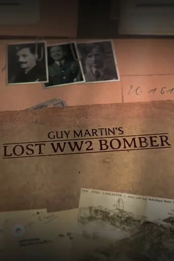 Guy Martin's Lost WW2 Bomber movie poster - Rated 6/10
