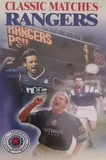 Classic Rangers Matches movie poster - Entertainment content