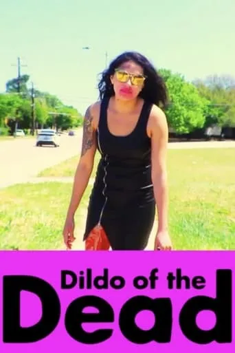 Dildo of the Dead movie poster - Entertainment content
