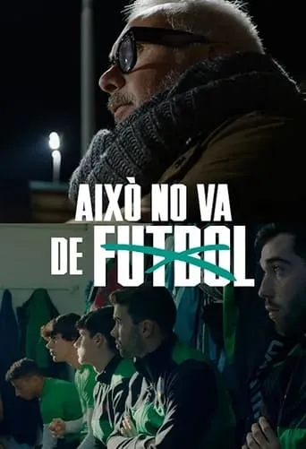 Això no va de futbol movie poster - Entertainment content