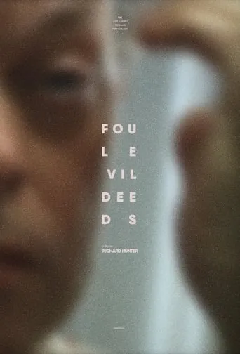 Foul Evil Deeds movie poster - Rated 8/10