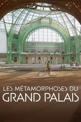 Les Métamorphoses du Grand Palais movie poster - Rated 8/10