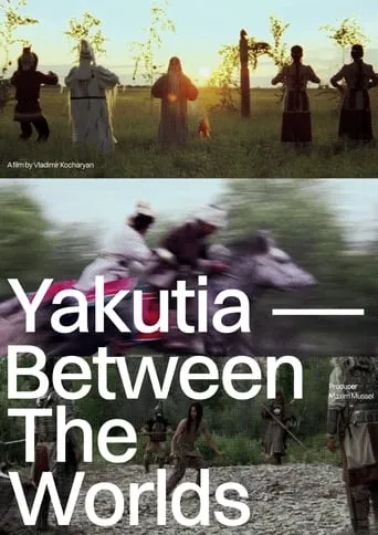 Yakutia — Between The Worlds movie poster - Rated 10/10