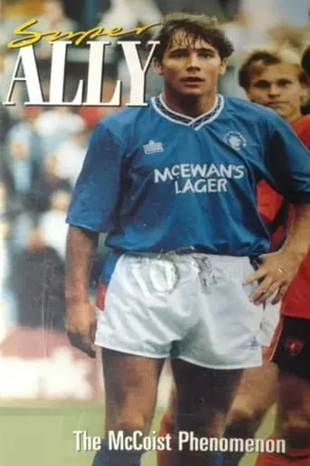 Super Ally: The McCoist Phenomenon movie poster - Entertainment content