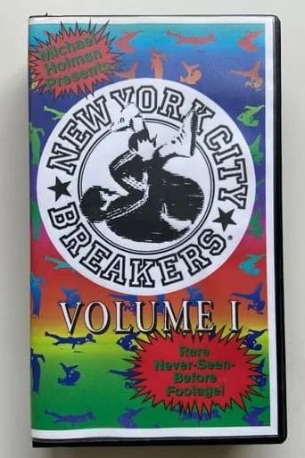 Michael Holman Presents The New York City Breakers Volume 1 movie poster - Entertainment content