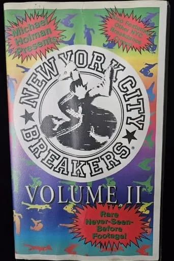 Michael Holman Presents The New York City Breakers Volume 2 movie poster - Entertainment content