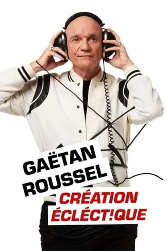 Gaëtan Roussel : Création éclect!que aux Francofolies de La Rochelle movie poster - Rated 8/10