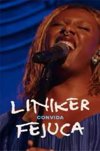 Liniker convida Fejuca movie poster - Entertainment content