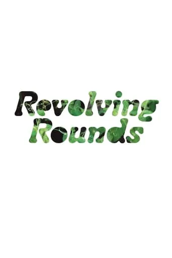 Revolving Rounds movie poster - Entertainment content