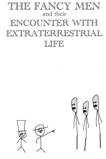 THE FANCY MEN AND THEIR ENCOUNTER WITH EXTRATERRESTRIAL LIFE movie poster - Entertainment content