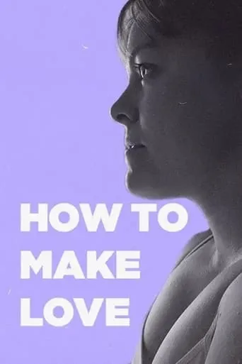 How to Make Love movie poster - Entertainment content