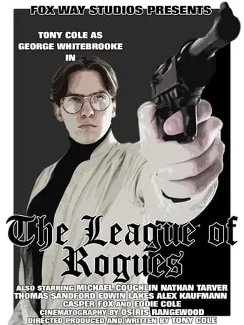 George Whitebrooke: The League of Rogues movie poster - Entertainment content