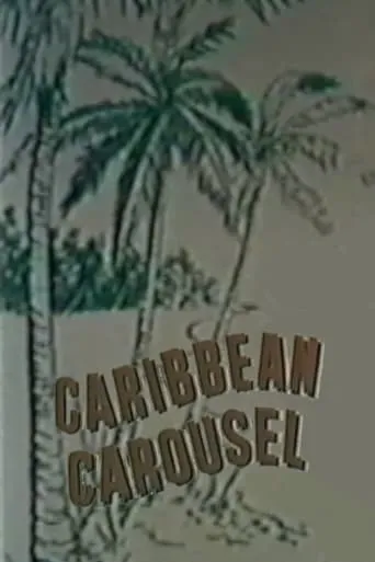 Caribbean Carousel movie poster - Rated 8/10