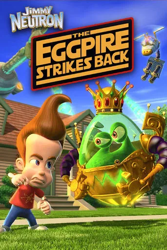 Jimmy Neutron: The Eggpire Strikes Back movie poster - Entertainment content