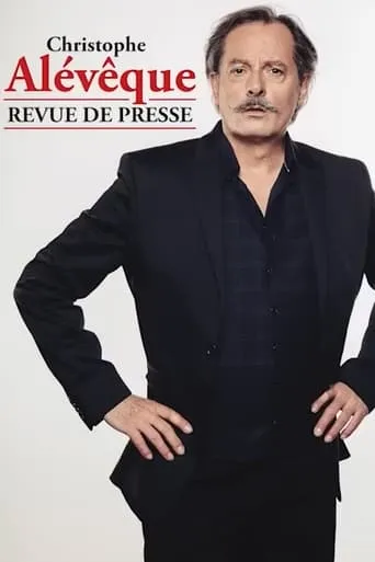 Christoph Alévèque - Revue de presse movie poster - Entertainment content