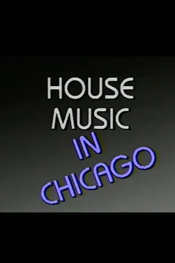 House Music in Chicago movie poster - Rated 8/10