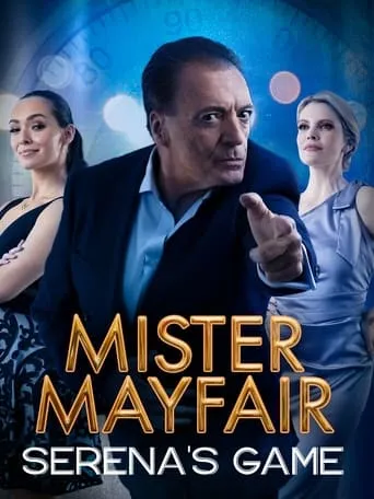 Mister Mayfair: Serena's Game movie poster - Entertainment content