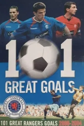 Rangers FC: 101 Great Goals movie poster - Entertainment content