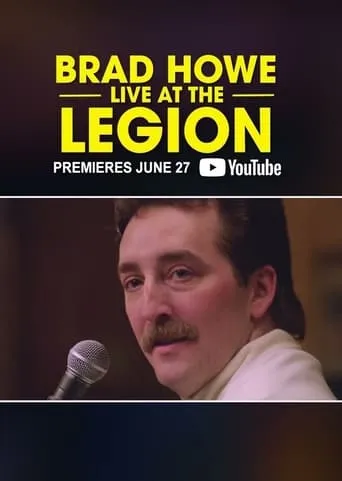 Brad Howe: Live at the Legion movie poster - Entertainment content