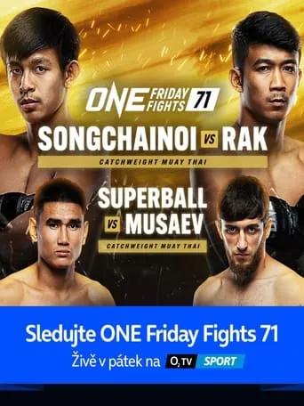 ONE Friday Fights 71: Songchainoi vs. Rak II movie poster - Entertainment content