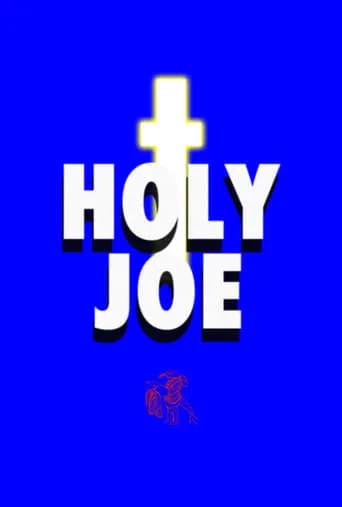 Holy Joe movie poster - Entertainment content