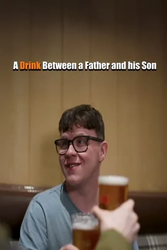 A Drink Between a Father and his Son movie poster - Entertainment content