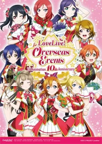 Love Live! Anime 10th Anniversary Overseas Event movie poster - Entertainment content