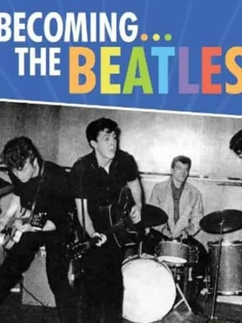 Becoming the Beatles movie poster - Entertainment content