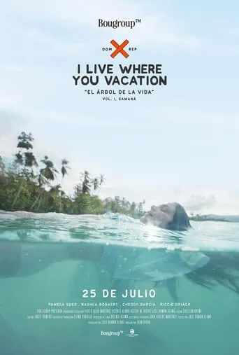 I Live Where You Vacation, El Árbol de la Vida Vol. I. Samaná movie poster - Entertainment content