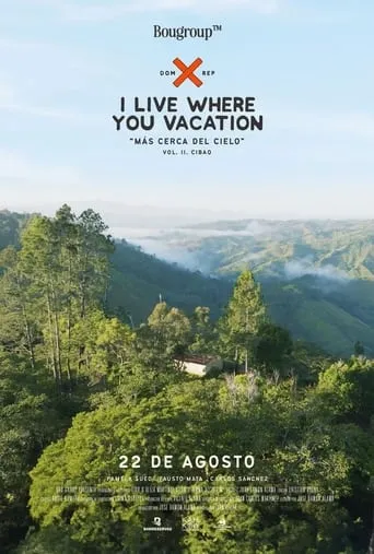 I Live Where You Vacation, Más Cerca del Cielo Vol. II. Cibao movie poster - Entertainment content