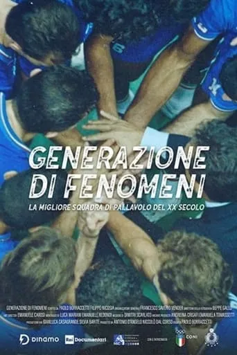 Generazione di fenomeni - La migliore squadra di pallavolo del XX secolo movie poster - Rated 7.2/10