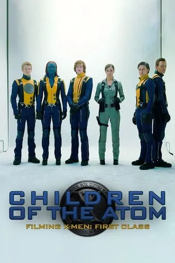 Children of the Atom - Filming X-Men: First Class movie poster - Rated 8/10
