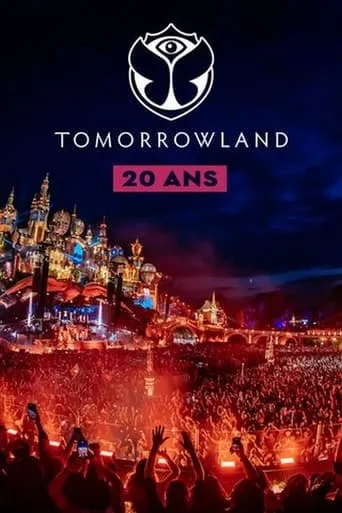 Tomorrowland : 20 ans d'émotions movie poster - Rated 8.3/10
