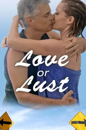 Love or Lust movie poster - Entertainment content