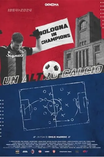 Un altro calcio - Bologna in Champions movie poster - Entertainment content