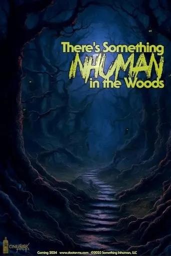 There's Something Inhuman in the Woods movie poster - Entertainment content