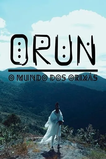 Orun: O Mundo dos Orixás movie poster - Rated 10/10