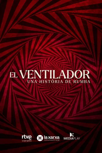 El ventilador. Una història de rumba movie poster - Entertainment content